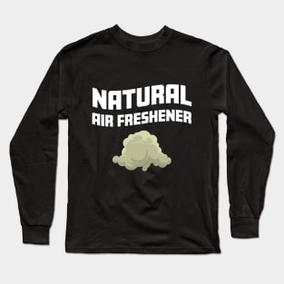 Natural Air Freshener Funny Farting Gag and Fart Zone Humor Long Sleeve T-Shirt